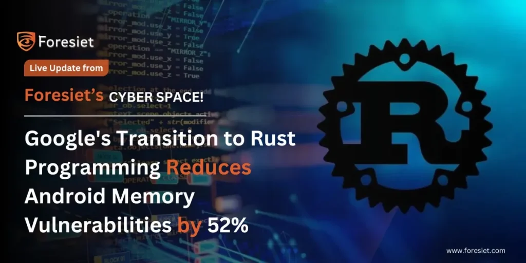 Google adopts Rust reducing Android memory vulnerabilities