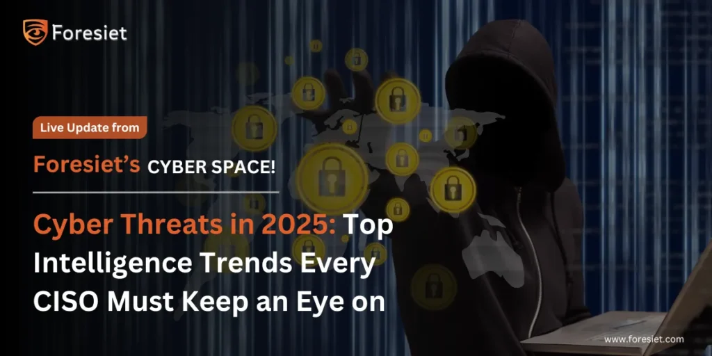 cyber threats 2025 for CISOs