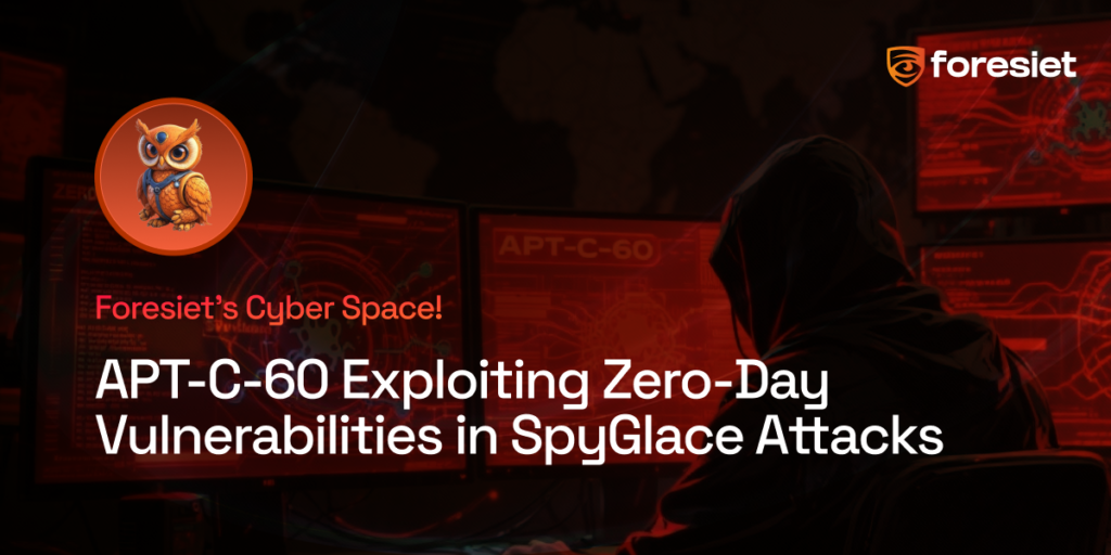 APT-C-60 Exploits Zero-Day Vulnerabilities in SpyGlace Attacks